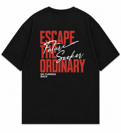 Escape the Ordinary Oversized T-Shirt
